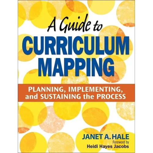 A Guide to Curriculum Mapping: Planning, Implementing, and Sustaining the Process - Paperback