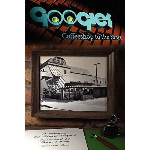 Googies, Coffee Shop to the Stars Vol. 1 - Paperback