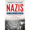 Nazis of Copley Square: The Forgotten Story of the Christian Front - Paperback
