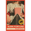 Burn Fortune - Paperback