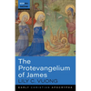 The Protevangelium of James - Hardcover