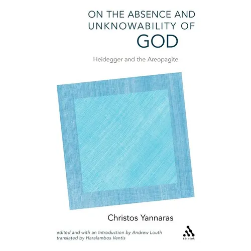 On the Absence and Unknowability of God: Heidegger and the Areopagite - Paperback