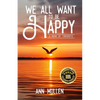 We All Want to Be Happy: A Book of Thoughts (Volume 1) - Paperback