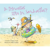 Do Princesses Live in Sandcastles? - Hardcover