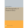 Demography of Tropical Africa - Paperback