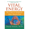 Vital Energy: The 7 Keys to Invigorate Body, Mind, and Soul - Paperback