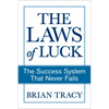 The Laws of Luck: The Success System That Never Fails - Paperback