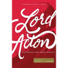Lord Acton: Historical and Moral Essays - Paperback