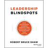 Leadership Blindspots - Hardcover