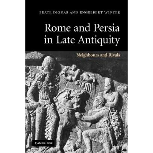 Rome and Persia in Late Antiquity - Paperback