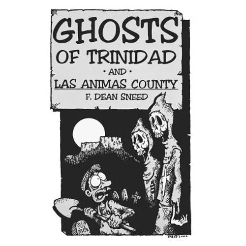 Ghosts of Trinidad and Las Animas County - Paperback