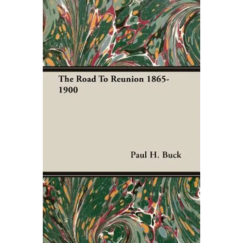 The Road To Reunion 1865-1900 - Paperback