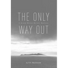 The Only Way Out: A Grand Manan Murder Mystery - Hardcover