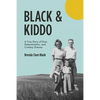 Black & Kiddo: A True Story of Dust, Determination, and Cowboy Dreams - Paperback