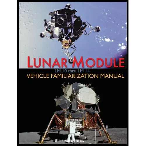 Lunar Module LM 10 Thru LM 14 Vehicle Familiarization Manual - Hardcover