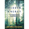 Hidden Energy: Tesla-inspired inventors and a mindful path to energy abundance - Paperback