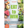 Eat to Win: Nutrition for Peak Performance in Female Team Sport Athletes - Paperback