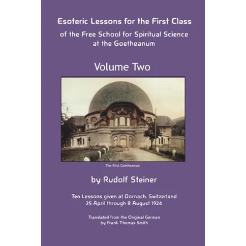 Esoteric Lessons for the First Class of the Free School for Spiritual Science at the Goetheanum - Paperback