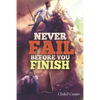Never Fail Before You Finish - Paperback