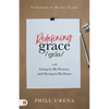 Redefining Grace: Living by His Presence and Moving in His Power - Paperback