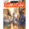 En Plein Air: Light & Color: Expert Techniques and Step-By-Step Projects for Capturing Mood and Atmosphere in Watercolor - Paperback