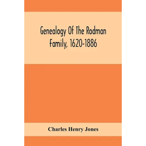 Genealogy Of The Rodman Family, 1620-1886 - Paperback