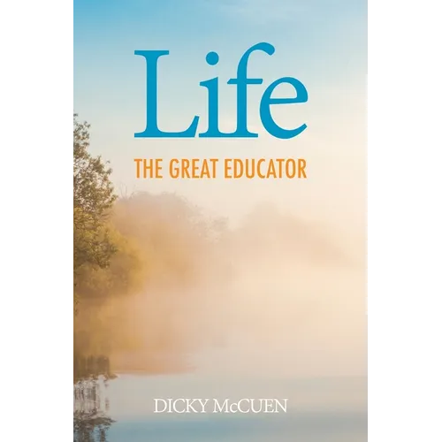 Life, the Great Educator - Paperback