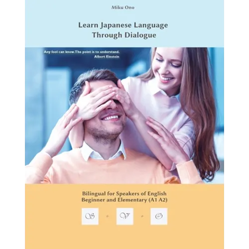 Learn Japanese Language Through Dialogue: Bilingual for Speakers of English - Paperback