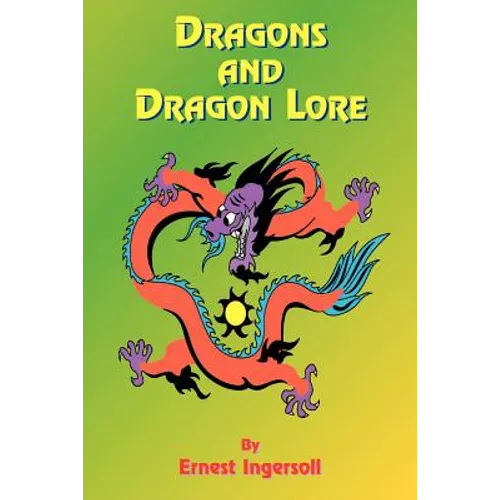 Dragons and Dragon Lore - Paperback
