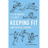 Keeping Fit - Home Physical Exercises - Paperback