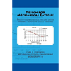 Design for Mechanical Fatigue: Predicting mechanical failure under variable repetitive cyclic loading - Paperback