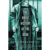 The Brief History of the Dead - Paperback