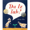 Du Iz Tak? - Hardcover