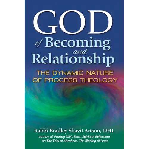 God of Becoming and Relationship: The Dynamic Nature of Process Theology - Hardcover