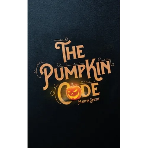 The Pumpkin Code: Halloween book for kids aged 9-14 - Paperback