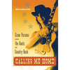 Calling Me Home: Gram Parsons and the Roots of Country Rock - Paperback