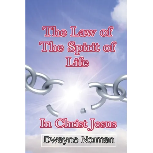 The Law of the Spirit of Life in Christ Jesus - Paperback