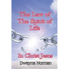 The Law of the Spirit of Life in Christ Jesus - Paperback