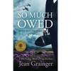 So Much Owed - Hardcover