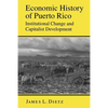 Economic History of Puerto Rico: Institutional Change and Capitalist Development - Paperback