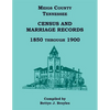 Meigs County, Tennessee Census and Marriage Records 1850 Through 1900 - Paperback