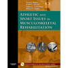 Athletic and Sport Issues in Musculoskeletal Rehabilitation - Hardcover
