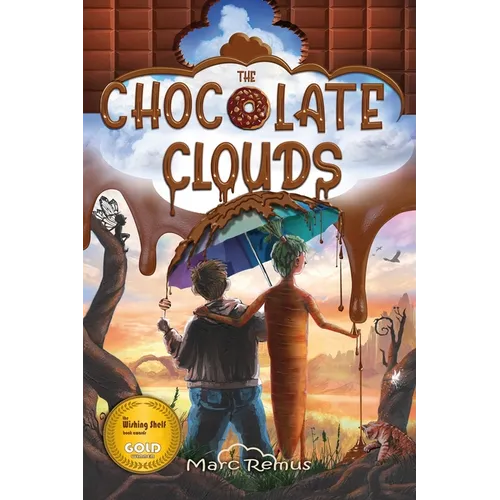 The Chocolate Clouds: A magical journey through a world of chocolate, sweets, and all kinds of delicious food. - Paperback