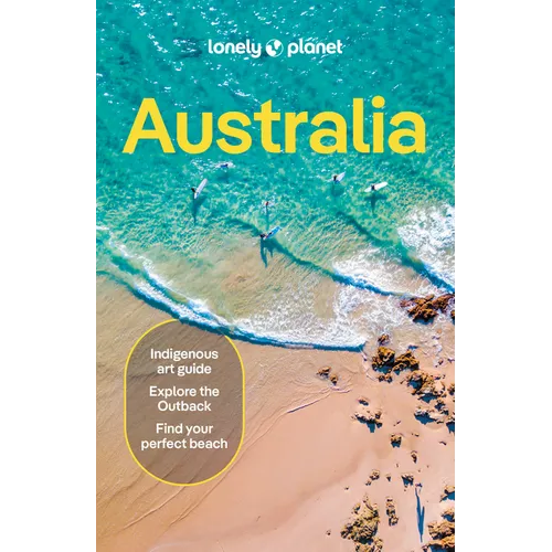 Lonely Planet Australia: Plan the Trip of a Lifetime Detailed Itineraries & Maps Insider Tips Covers Sydney & New South Wales, Queensland, Melbourne & - Paperback