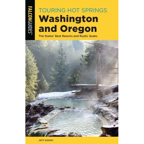Touring Hot Springs Washington and Oregon - Paperback