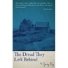 The Dread They Left Behind - Paperback
