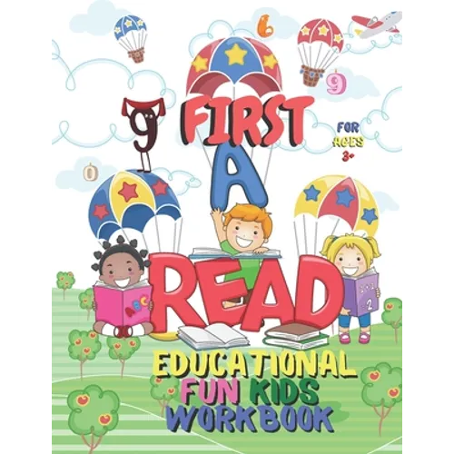 First Read Educational Fun Kids Workbook: Perfect For Children in Preschool, Kindergarten, 1st Grade (Engaging Activities For Young Children 4-8 Ages - Paperback