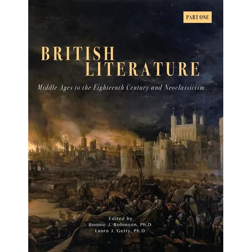 British Literature: Middles Ages to the Eighteenth Century and Neoclassicism - Part One - Paperback