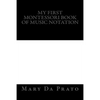 My First Montessori Book of Music Notation - Paperback