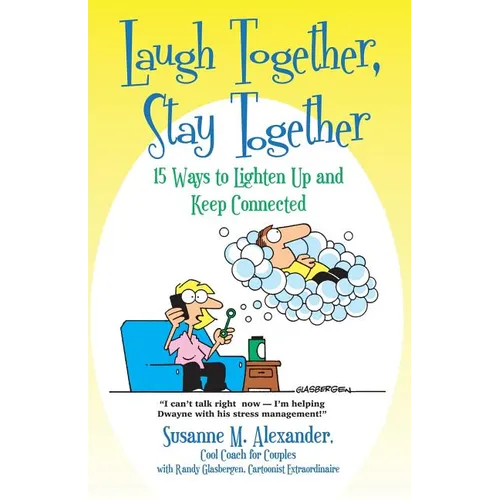 Laugh Together, Stay Together: 15 Ways to Lighten Up and Keep Connected - Paperback